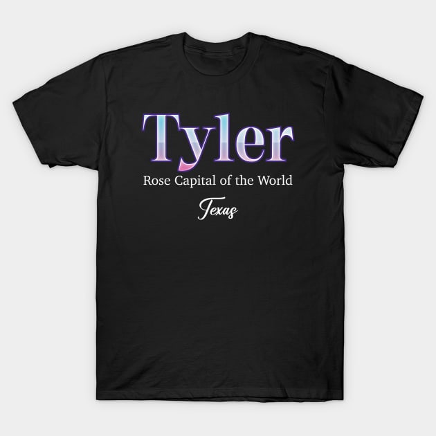 Tyler Rose Capital Of The World Texas T-Shirt by Zaemooky